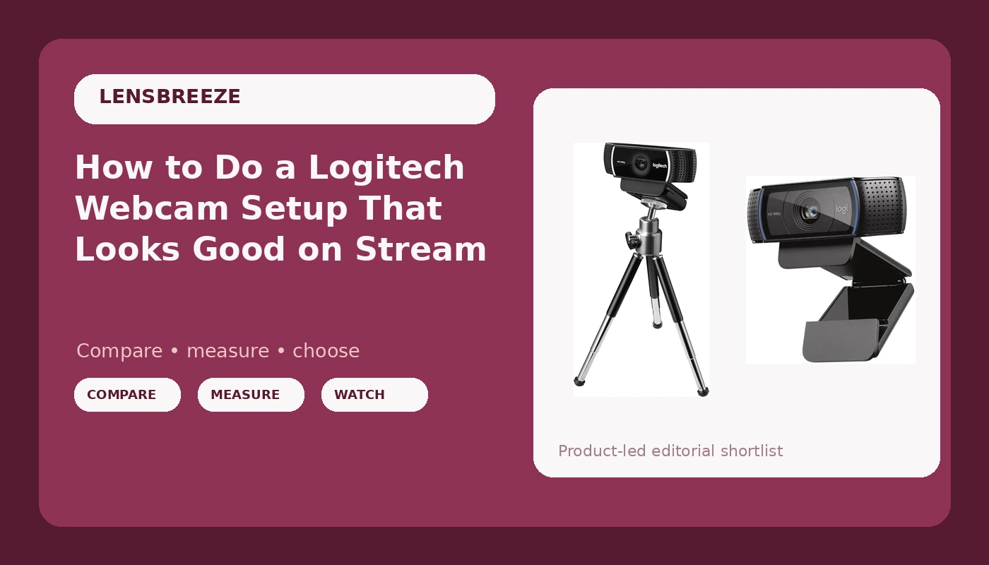 How to Do a Logitech Webcam Setup That Looks Good on Stream