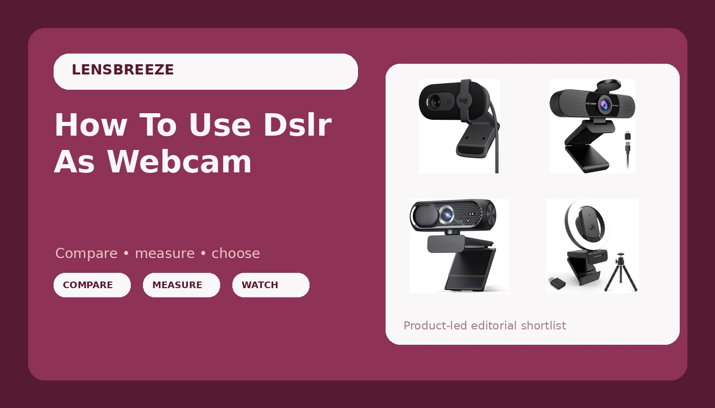 How To Use Dslr As Webcam - LensBreeze review with measurements and honest opinion